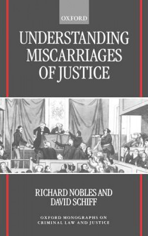 Книга Understanding Miscarriages of Justice Richard Nobles