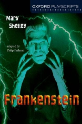 Carte Oxford Playscripts: Frankenstein M Shelley