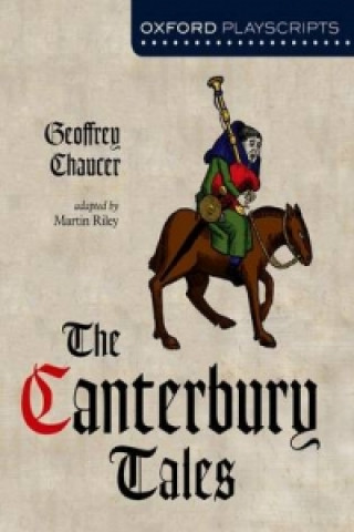 Knjiga Oxford Playscripts: The Canterbury Tales Geoffrey Chaucer