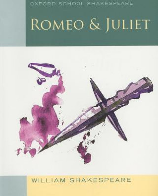 Könyv Oxford School Shakespeare: Oxford School Shakespeare: Romeo and Juliet William Shakespear
