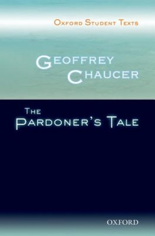 Carte Oxford Student Texts: Geoffrey Chaucer: The Pardoner's Tale Steven Croft