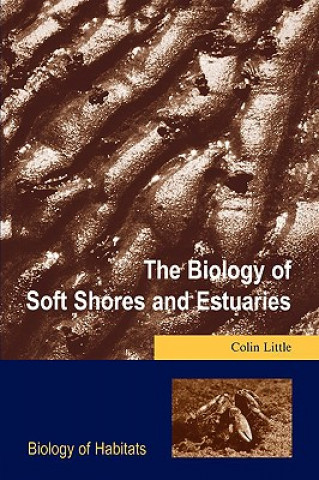 Kniha Biology of Soft Shores and Estuaries Colin Little