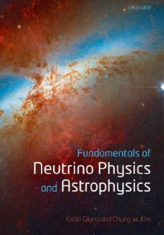 Kniha Fundamentals of Neutrino Physics and Astrophysics Giunti