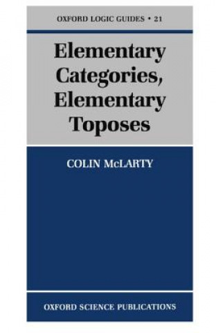 Könyv Elementary Categories, Elementary Toposes Colin McLarty