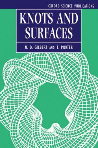 Kniha Knots and Surfaces N. D. Gilbert