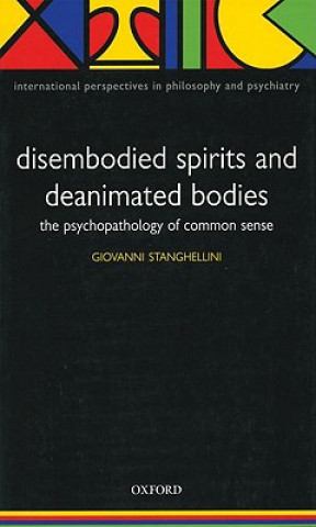 Könyv Disembodied Spirits and Deanimated Bodies Giovanni Stanghellini