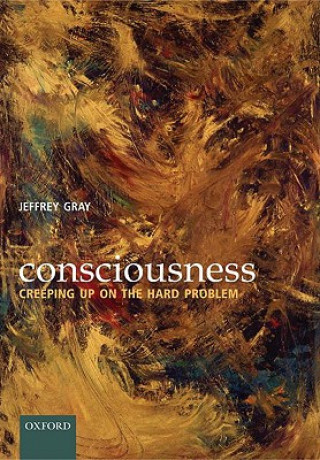 Kniha Consciousness Jeffrey Gray