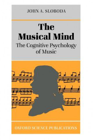Kniha Musical Mind John A. Sloboda