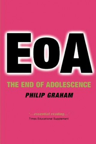 Книга End of Adolescence Philip Graham