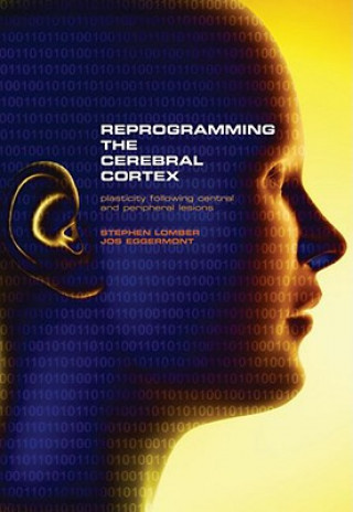 Książka Reprogramming the Cerebral Cortex Jos Eggermont