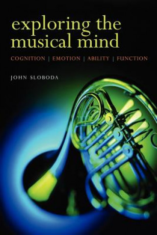 Kniha Exploring the Musical Mind John Sloboda