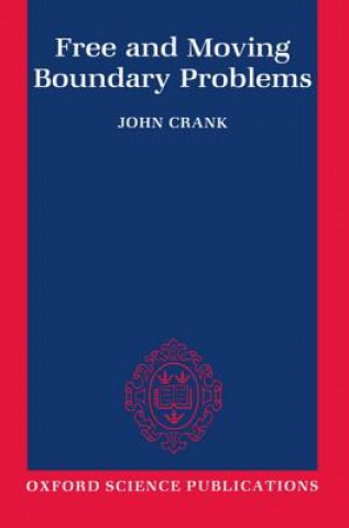 Книга Free and Moving Boundary Problems John Crank