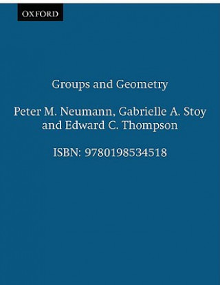 Könyv Groups and Geometry Peter M Neumann