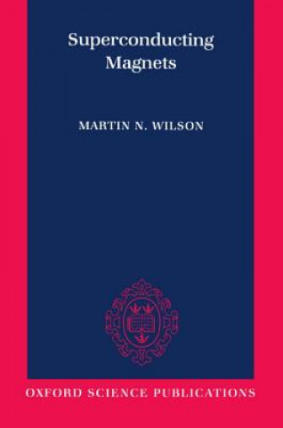Kniha Superconducting Magnets Martin N. Wilson