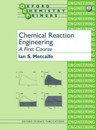 Kniha Chemical Reaction Engineering Metcalfe