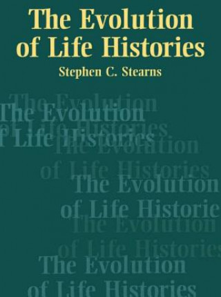 Kniha Evolution of Life Histories Stephen C. Stearns