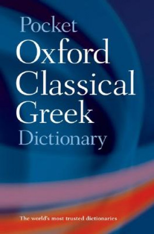 Carte Pocket Oxford Classical Greek Dictionary James Morwood