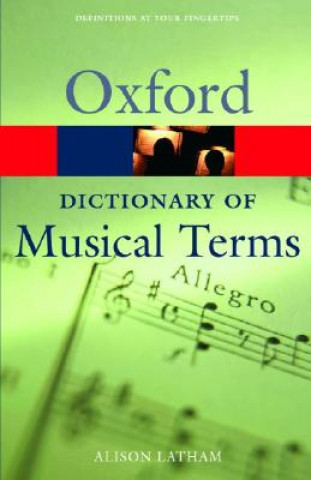 Carte Oxford Dictionary of Musical Terms Alison Latham