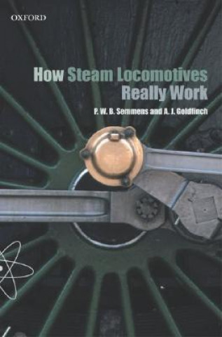 Carte How Steam Locomotives Really Work P W B Semmens