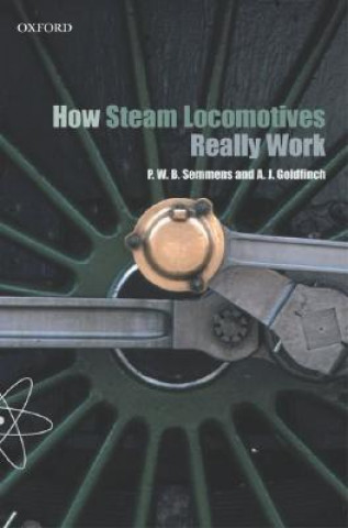 Book How Steam Locomotives Really Work P W B Semmens