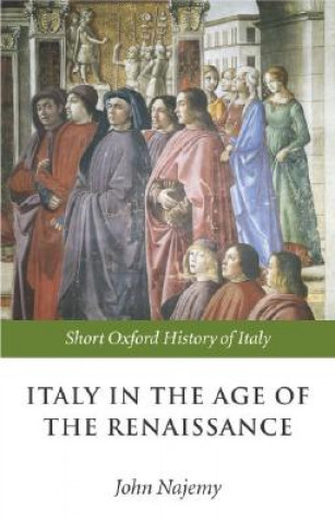 Książka Italy in the Age of the Renaissance John M. Najemy