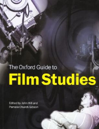 Kniha Oxford Guide to Film Studies John Hill