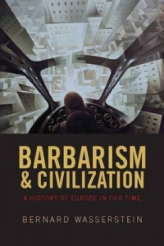 Книга Barbarism and Civilization Bernard Wasserstein