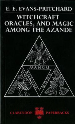 Könyv Witchcraft, Oracles and Magic among the Azande E E Evans-Pritchard