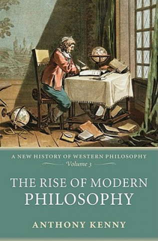 Kniha Rise of Modern Philosophy Anthony Kenny