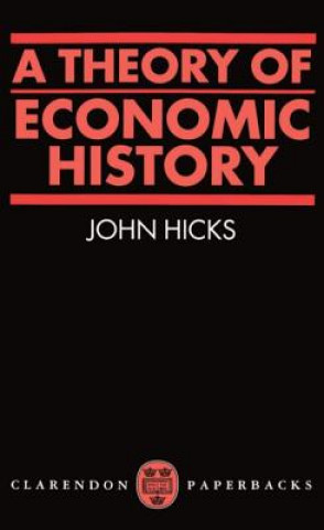 Książka Theory of Economic History John R. Hicks