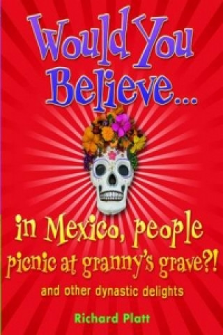 Book Would You Believe...in Mexico People Picnic at Granny's Grav Richard Platt