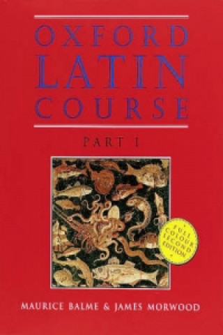 Könyv Oxford Latin Course: Part I: Student's Book M Balme