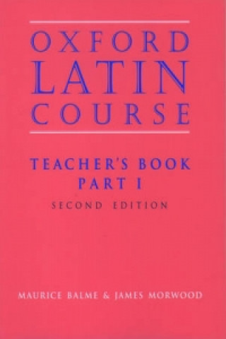 Kniha Oxford Latin Course: Part I: Teacher's Book Maurice Balme