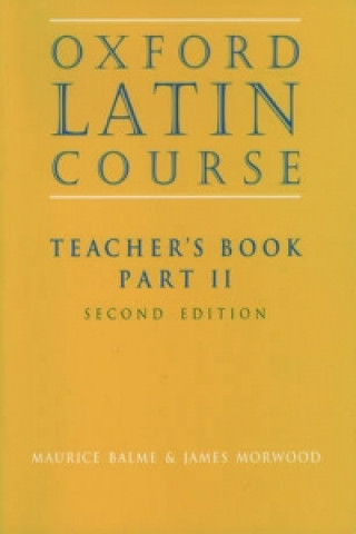 Kniha Oxford Latin Course:: Part II: Teacher's Book Maurice Balme