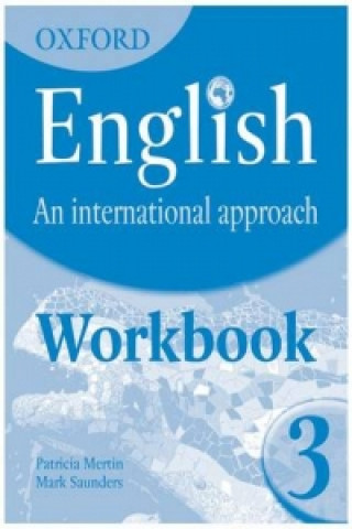 Kniha Oxford English: An International Approach: Workbook 3 Mark Saunders