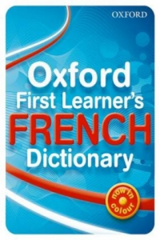 Kniha Oxford First Learner's French Dictionary Daniele Bourdais