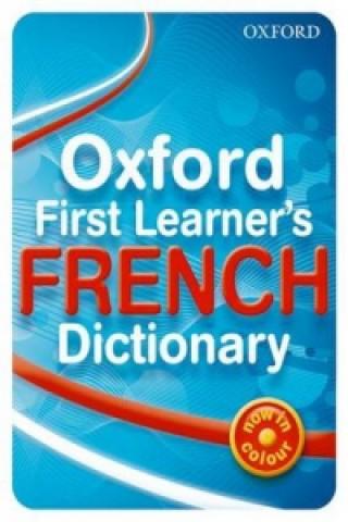 Книга Oxford First Learner's French Dictionary Daniele Bourdais