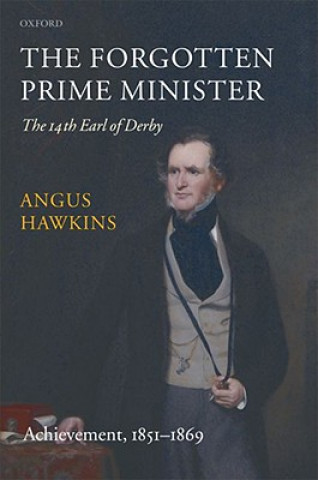 Buch Forgotten Prime Minister: The 14th Earl of Derby Angus Hawkins