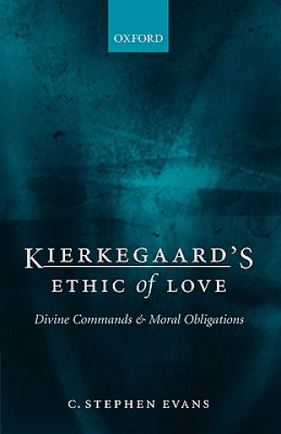 Carte Kierkegaard's Ethic of Love C. Stephen Evans