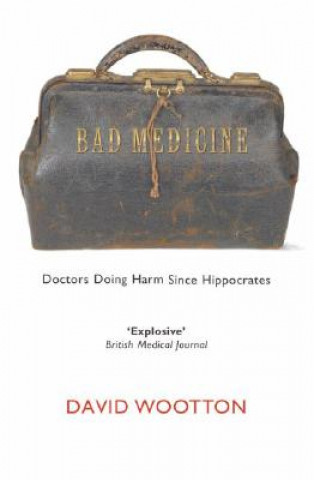 Kniha Bad Medicine David Wootton