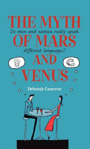 Kniha Myth of Mars and Venus Deborah Cameron