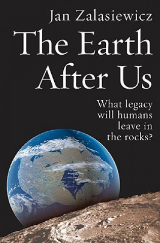 Kniha Earth After Us Jan Zalasiewicz