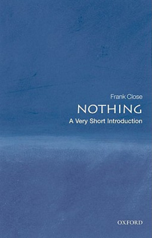 Kniha Nothing: A Very Short Introduction Frank Close