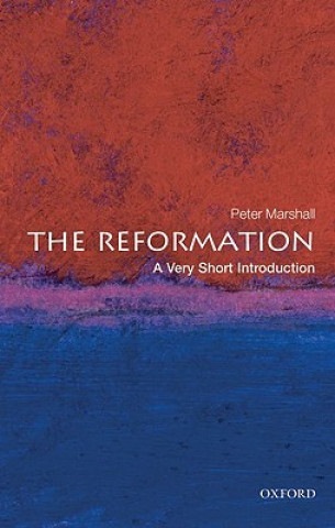 Kniha Reformation: A Very Short Introduction Peter Marshall