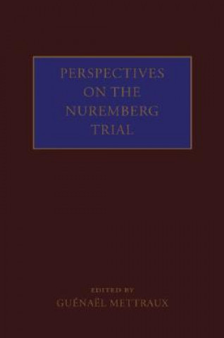 Carte Perspectives on the Nuremberg Trial Guénaël Mettraux