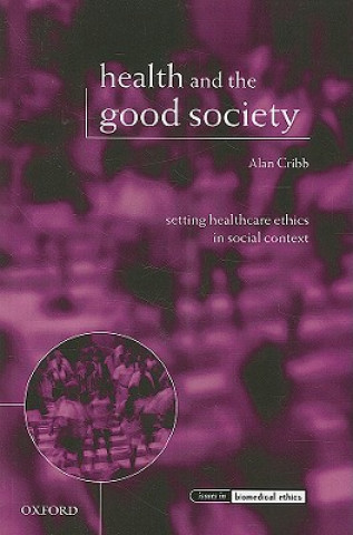 Libro Health and the Good Society Alan Cribb