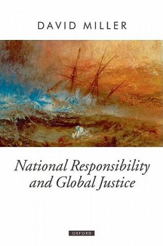 Kniha National Responsibility and Global Justice David Miller