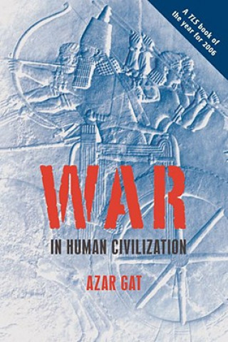Knjiga War in Human Civilization Azar Gat
