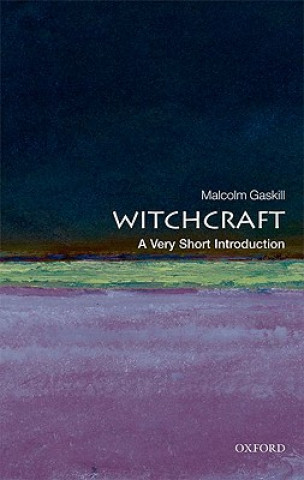 Könyv Witchcraft: A Very Short Introduction Malcolm Gaskill