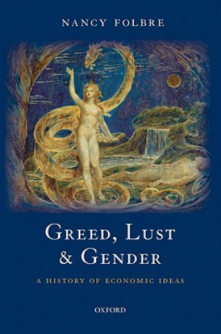 Könyv Greed, Lust and Gender Nancy Folbre